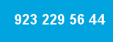 923 229 56 44
